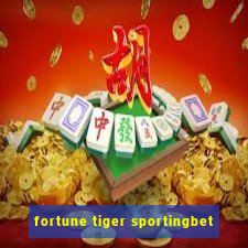 fortune tiger sportingbet